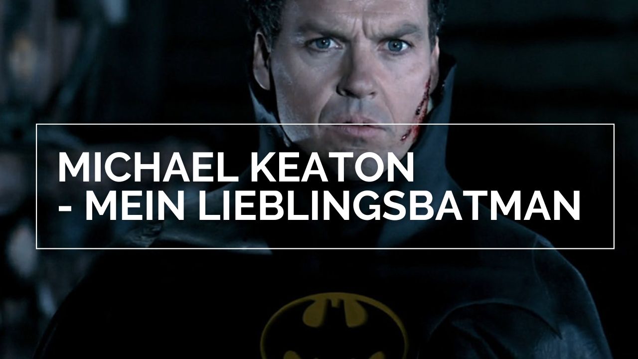 Passion of Arts Michael Keaton - Mein Lieblingsbatman