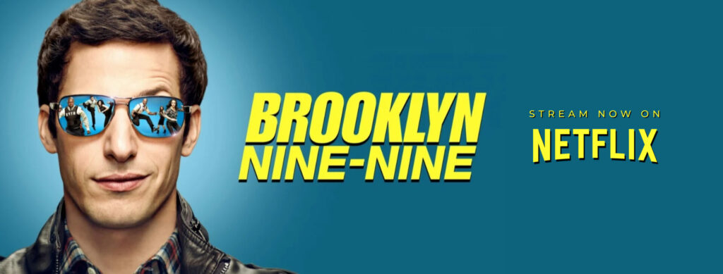 Passion of Arts Brooklyn Nine Nine Netflix