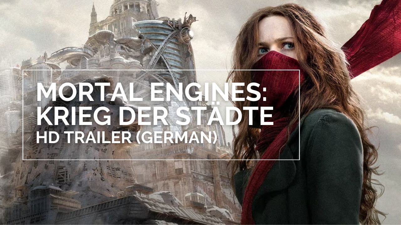 Trailer: Mortal Engines: Krieg der Städte