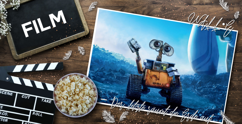 Filmrezension: WALL·E – Der Letzte räumt die Erde auf