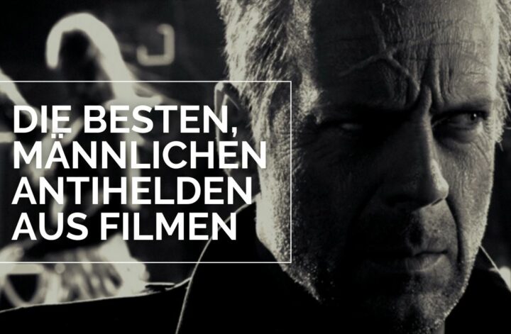 Die besten, männlichen Antihelden aus Filmen