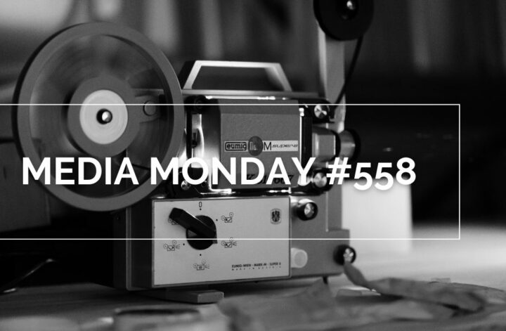Media Monday #558