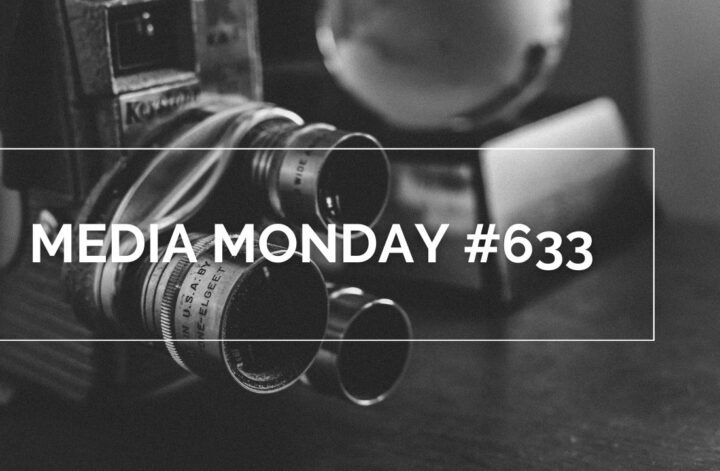 Media Monday #633