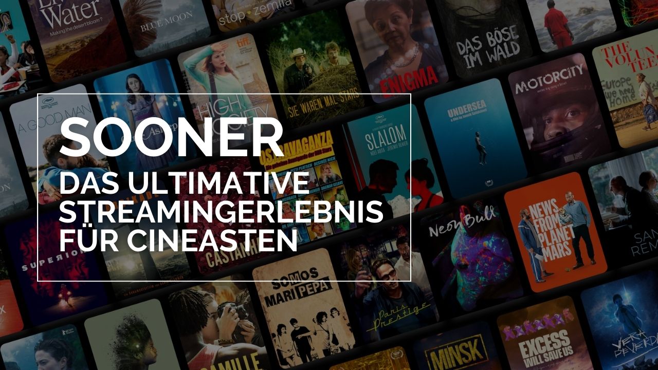 Sooner – Das ultimative Streamingerlebnis für Cineasten