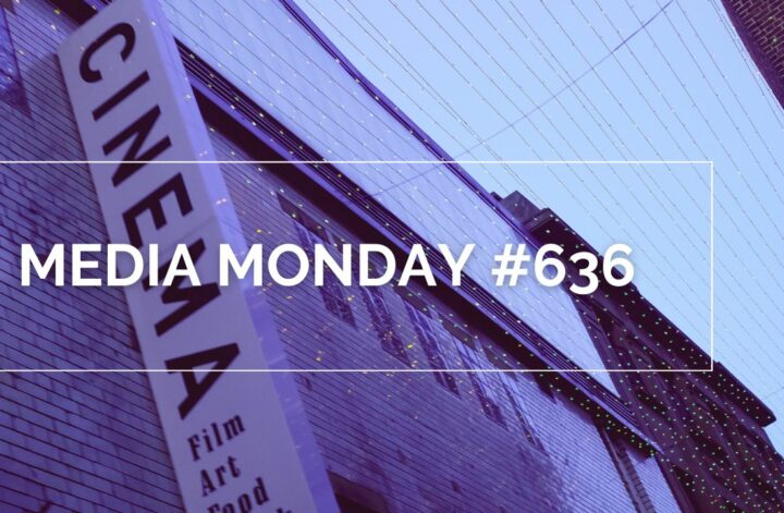 Media Monday #636