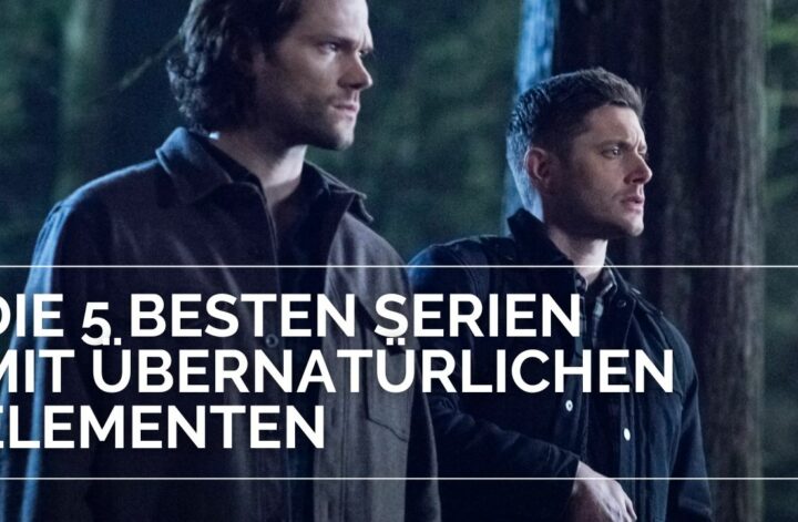 Serien mit übernatürlichen Elementen: Auf dem Bild steht groß der Titel "Die 5 besten Serien mit übernatürlichen Elementen. Es zeigt außerdem die Winchester Brüder aus Supernatural, die in einem Wald stehen und sich kampfbereit machen.