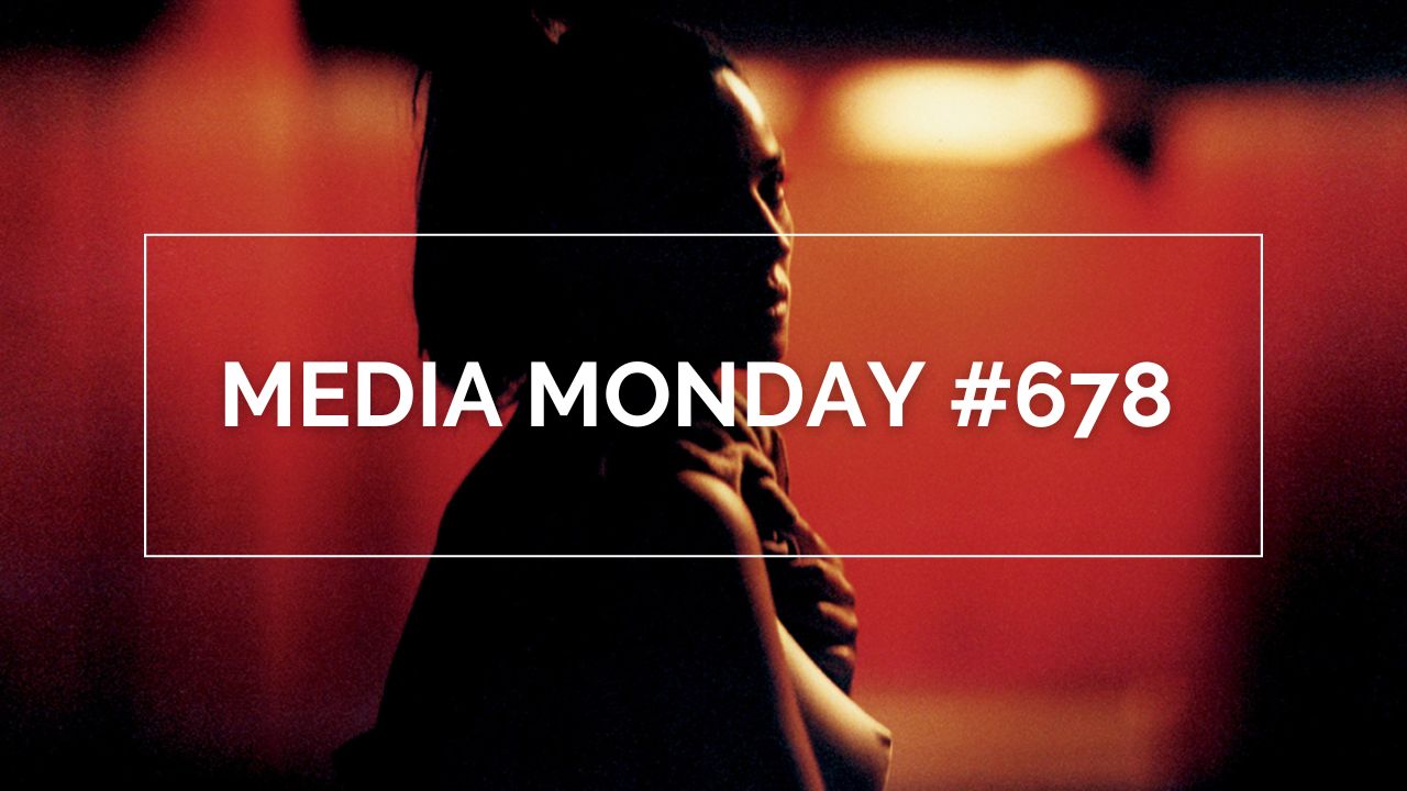 Media Monday #678