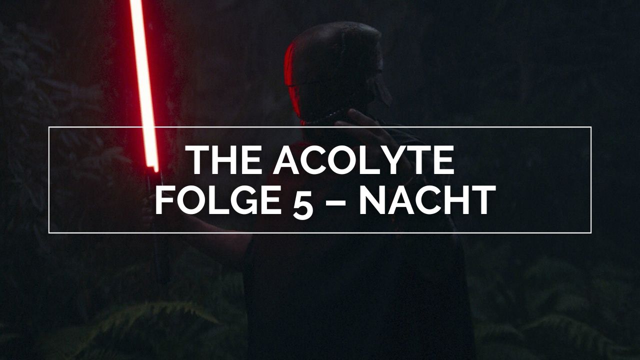 The Acolyte Folge 5 Tag: Auf dem Bild ist ein Krieger mit schwarzem Helm und dunklem Gewand. In der Hand hält er ein leuchtend rotes Lichtschwert. In der Mitte ist der Schriftzug "The Acolyte Folge 5 - Nacht"