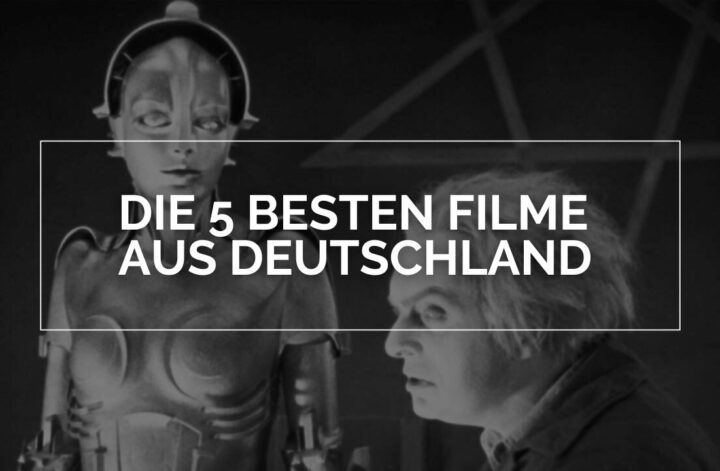 Die 5 besten Filme aus Deutschland