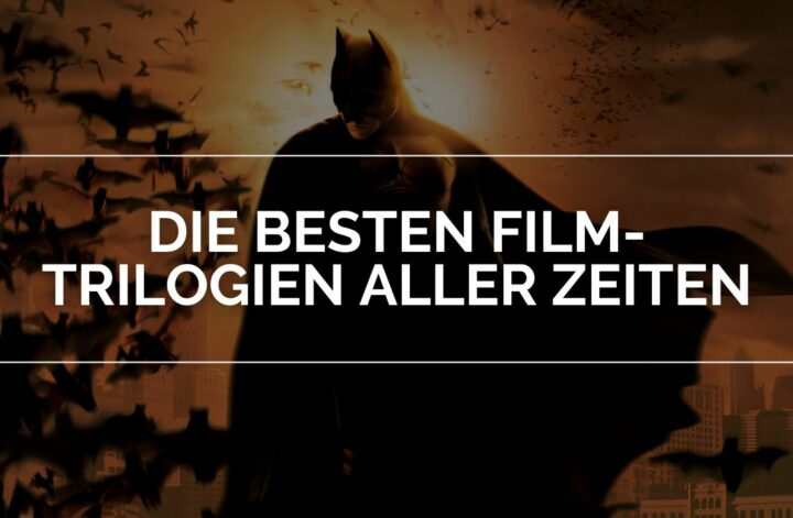 Die besten Film-Trilogien aller Zeiten