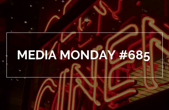 Media Monday #685