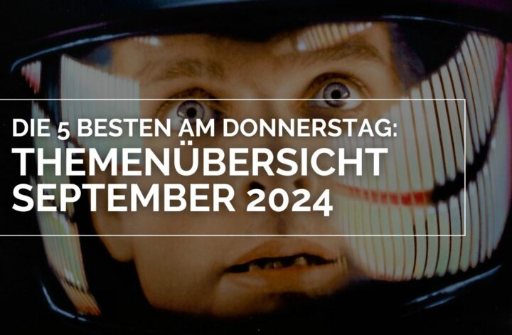 Themenübersicht September 2024 – Die 5 BESTEN am DONNERSTAG