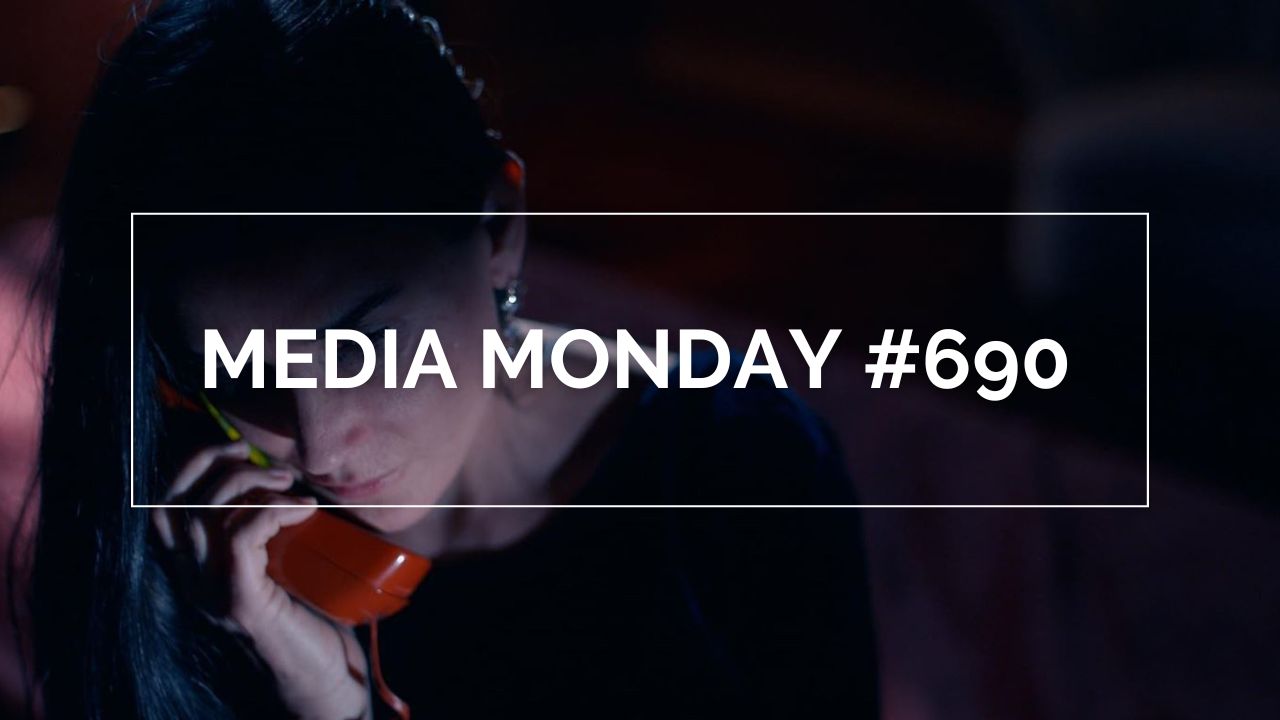 Media Monday #690