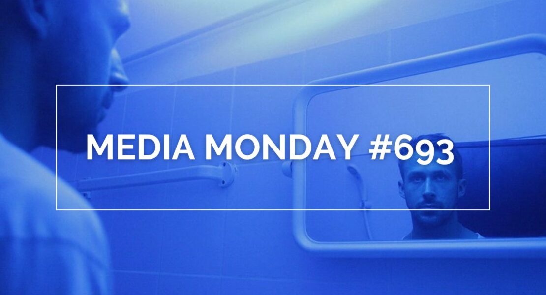 Media Monday 693