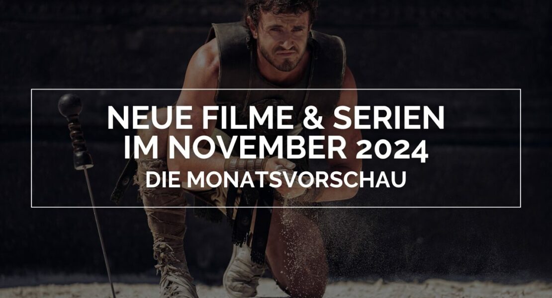 Neue Filme & Serien im November 2024