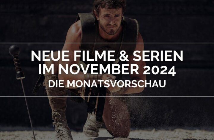 Neue Filme & Serien im November 2024