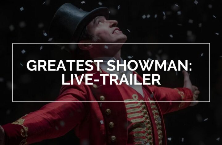 Greatest Showman Live Trailer