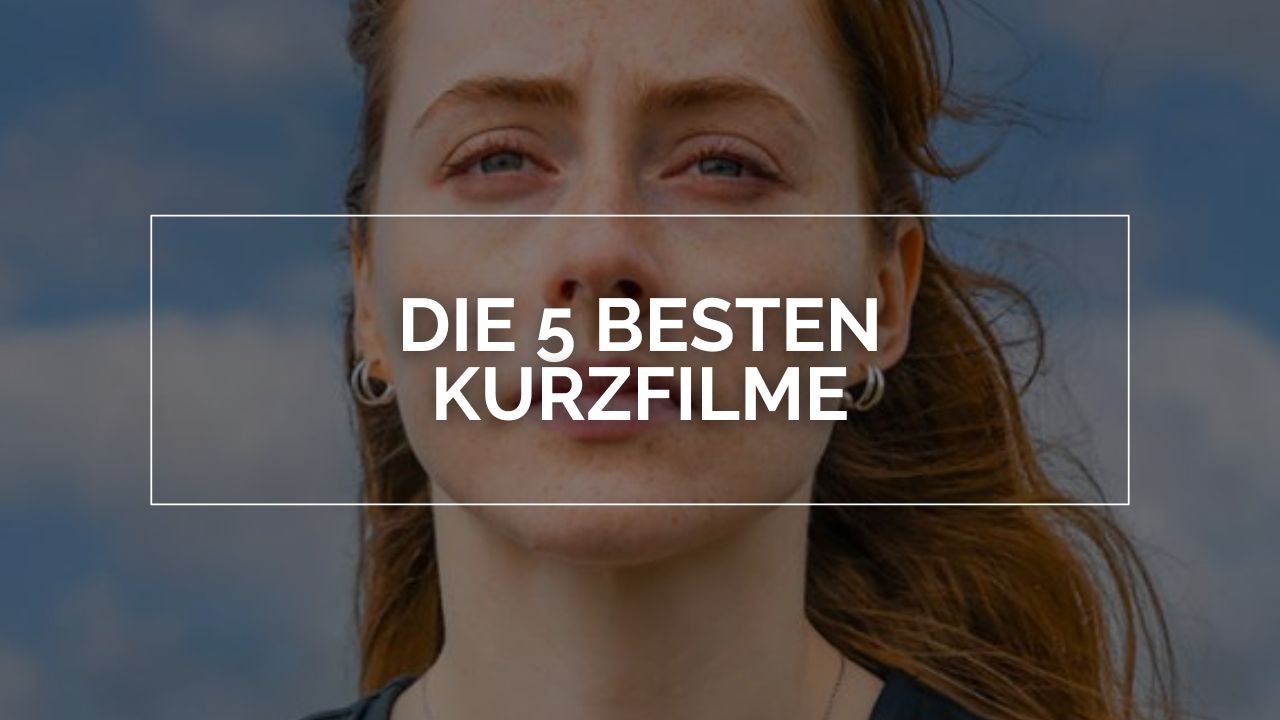 Die 5 besten Kurzfilme: Das Bild zeigt eine weinende Frau. In der Mitte ist der Schriftzug Die 5 besten Kurzfilme zu sehen, der in einem weißen Rahmen steht