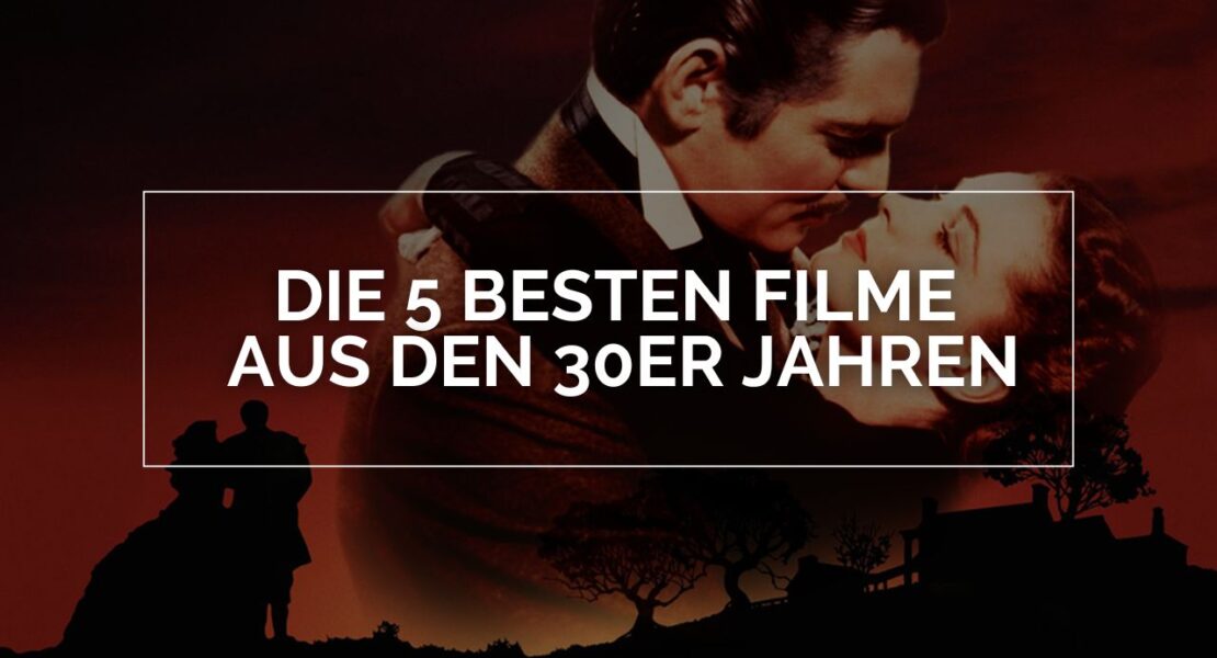 Die 5 besten Filme aus den 30er Jahren: Auf dem Bild umarmt sich ein Liebespaar