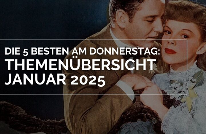 Themenübersicht Januar 2025 – Die 5 BESTEN am DONNERSTAG