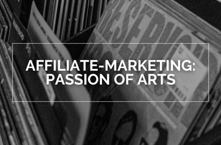 Affiliate-Marketing: Passion of Arts