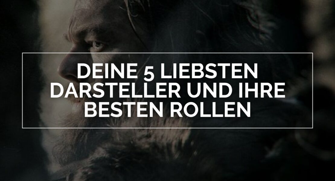 Deine 5 Liebsten Darsteller und ihre besten Rollen: Das Bild zeigt eine dunkle, atmosphärische Szene mit dem Profil eines Mannes, der einen dichten Bart trägt und seitlich ins Bild schaut. Die Farbgebung ist gedämpft und erzeugt eine mysteriöse, ernste Stimmung. Im Vordergrund steht der Text „DEINE 5 LIEBSTEN DARSTELLER UND IHRE BESTEN ROLLEN“ in großen, weißen Großbuchstaben, eingerahmt von einem schlichten weißen Rechteck. Der Fokus liegt auf der Textbotschaft, während das Hintergrundmotiv visuell unterstützt.