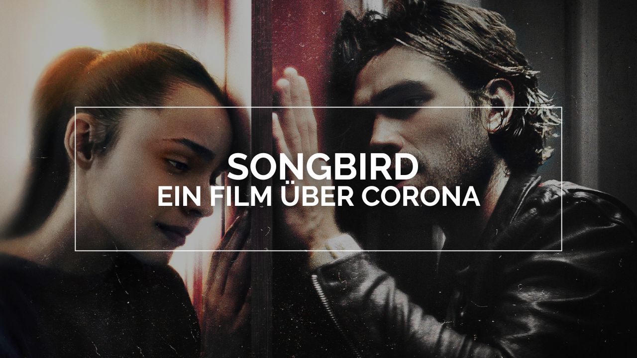 Songbird ein Film über Corona