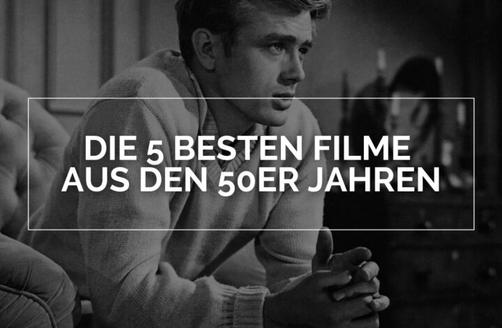 Die 5 besten Filme aus den 50er Jahren: Das Bild zeigt einen jungen Mann, der mit verschränkten Händen, nachdenklich in einem Sessel sitzt. In weißen Lettern und in einem weißen Rahmen steht "Die 5 besten Filme aus den 50er Jahren"