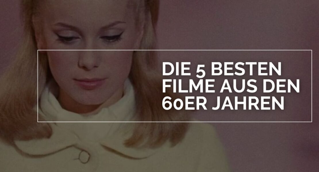 Das Bild zeigt eine traurige Frau im gelben Kostüm. Auf der rechten Seite des Bildes steht in weißen Lettern "Die 5 Besten Filme aus den 60er Jahren" in einem weißen Rahmen