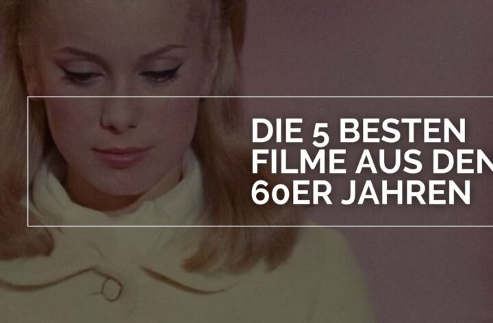 Das Bild zeigt eine traurige Frau im gelben Kostüm. Auf der rechten Seite des Bildes steht in weißen Lettern "Die 5 Besten Filme aus den 60er Jahren" in einem weißen Rahmen