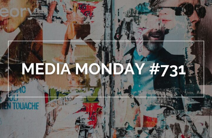 Das Bild zeigt eine Poster Wand. Davor steht in weißen Lettern in einem weißen Rahmen "Media Monday #731"