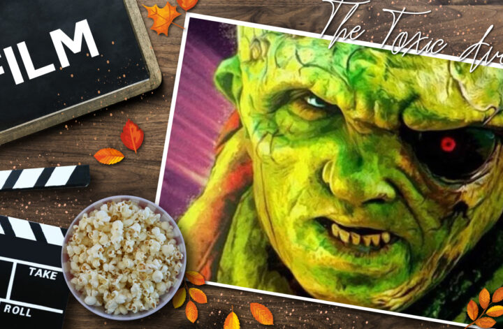 Das Bild ist das Titelbild zur "The Toxic Avenger" Filmkritik