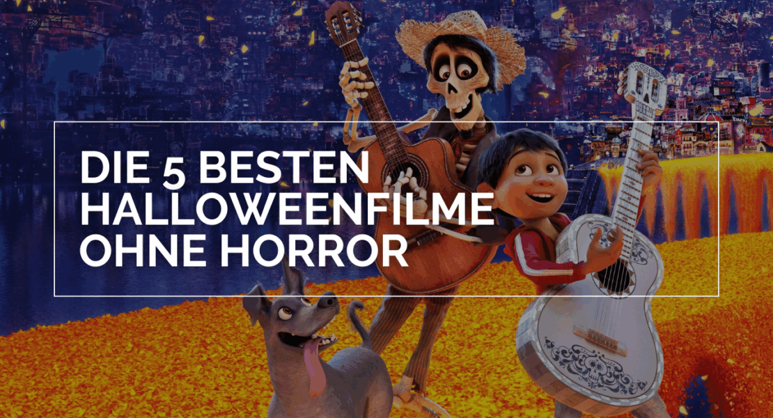 Das Bild zeigt Miguel und Hector aus dem Animationsfilm "Coco", davor ist ein weißer Schriftzug in einem weißen Rahmen mit dem Text "Die 5 besten Halloweenfilme ohne Horror