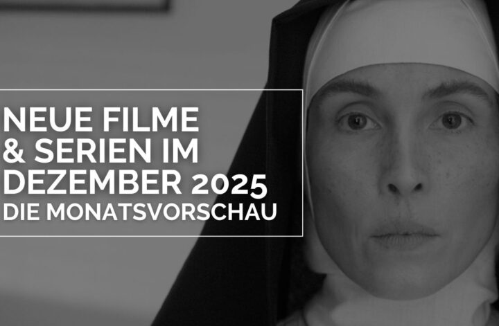 Das Bild zeigt Noomi Rapace als Nonne in "Teresa – Ein Leben zwischen Licht und Schatten" in schwarz-weiß. Dazu steht in einem weißen Rahmen in weißen Lettern: Neue Filme und Serien im Dezember 2025 - Die Monatsvorschau.