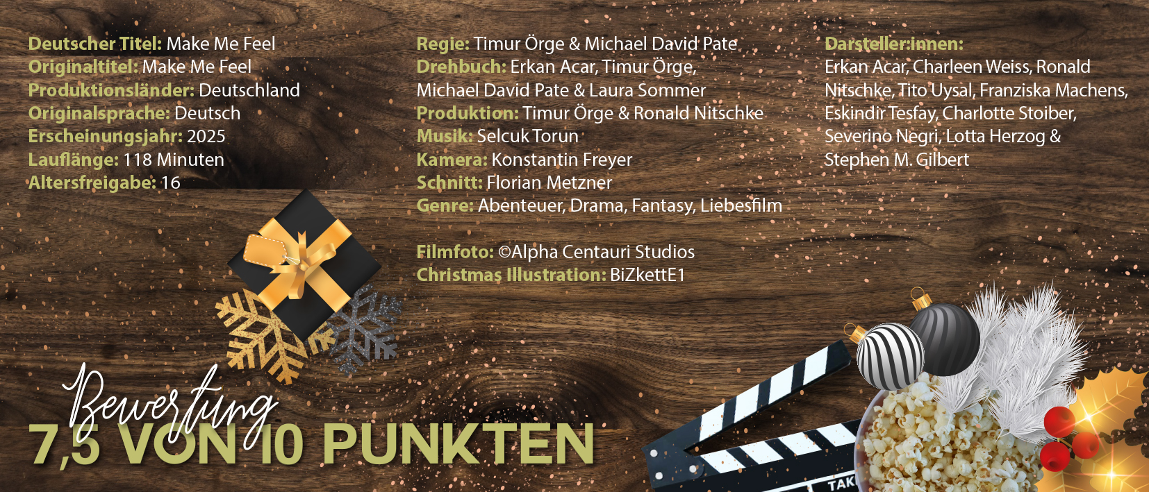 Das Bild listet den Cast und die Crew zum Film "Make Me Feel"
