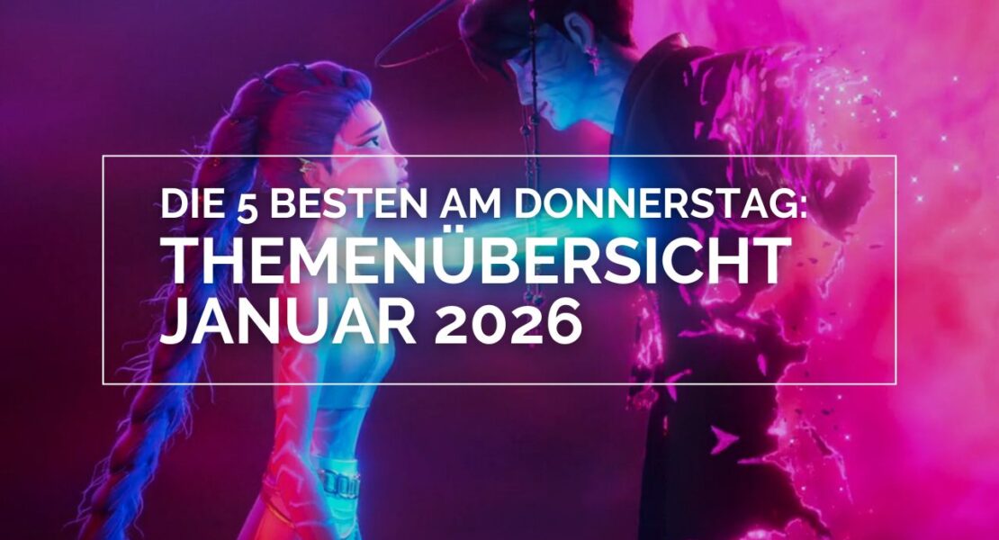 Das Bild zeigt Rumi und Jinu aus dem Film "KPop Demon Hunters". In einem weißen Rahmen, steht in weißen Lettern "Themenübersicht Januar 2026 : Die 5 BESTEN am DONNERSTAG"