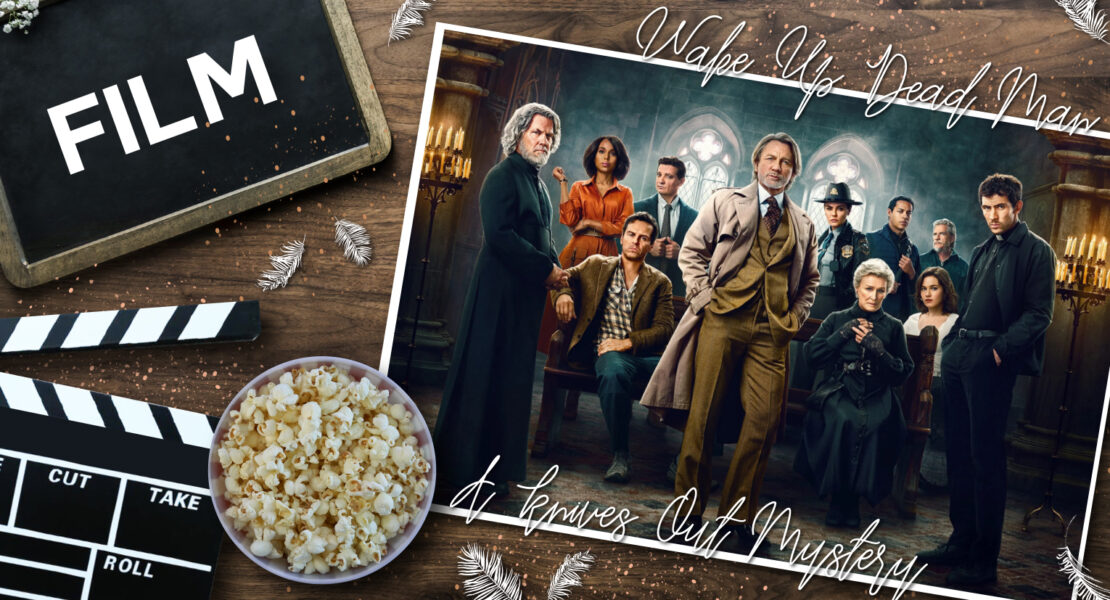 Das Bild ist das Titelbild zur "Wake Up Dead Man: A Knives Out Mystery" Filmkritik