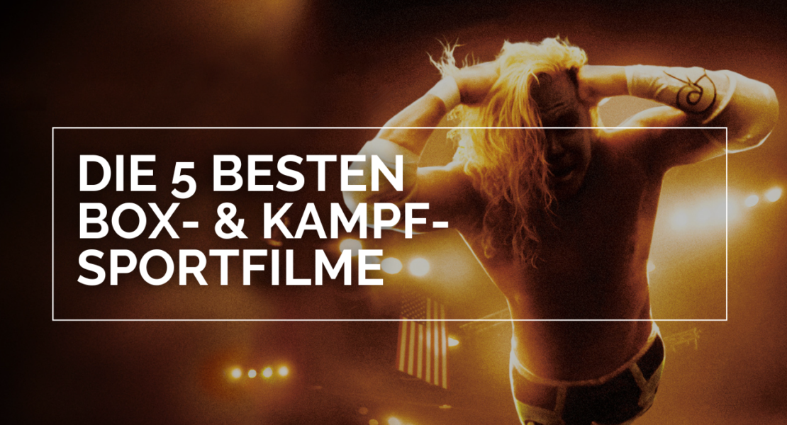Ein Wrestler springt auf die Kamera zu, darüber ist ein weißer Kasten und in weißen Lettern steht darüber "Die 5 besten Box & Kampf-Sportfilme