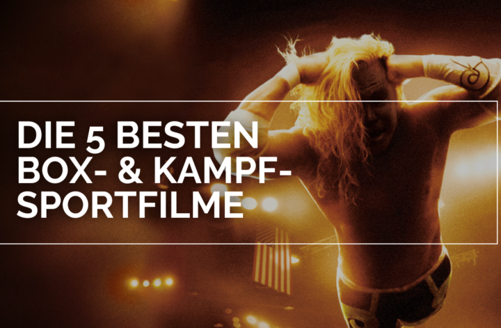 Ein Wrestler springt auf die Kamera zu, darüber ist ein weißer Kasten und in weißen Lettern steht darüber "Die 5 besten Box & Kampf-Sportfilme