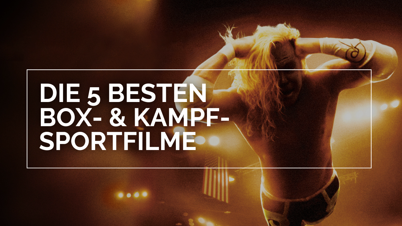 Ein Wrestler springt auf die Kamera zu, darüber ist ein weißer Kasten und in weißen Lettern steht darüber "Die 5 besten Box & Kampf-Sportfilme