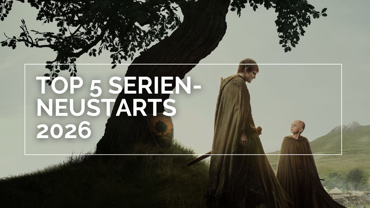 Ein Ritter und sein Knappe stehen neben einem alten Baum, darüber ist ein weißer Kasten und in weißen Lettern steht "Top 5 Serien-Neustarts 2026"