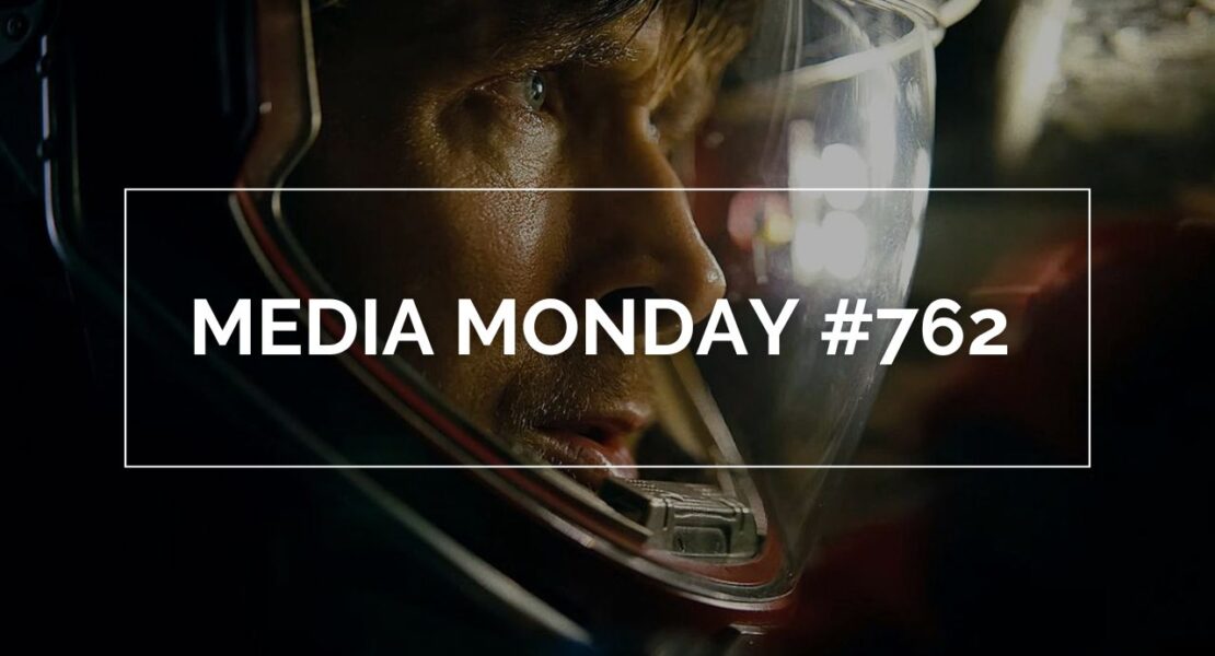 Das Bild zeigt Ryan Gosling als "Der Astronaut" im gleichnamigen Film. Über seinem Gesicht steht in weißen Lettern in einem weißen Rahmen Media Monday #762