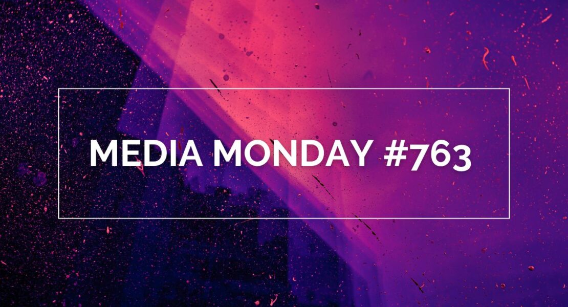 Grafisches Bild mit abstraktem Hintergrund in Pink‑, Lila‑ und Dunkelblautönen. In der Mitte steht in einem weißen Rahmen der Schriftzug Media Monday #763.