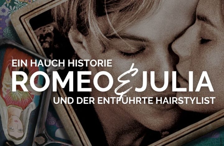 Das Bild zeigt Romeo & Julia eng beieinander. Julia küsst zärtlich die Nase von Romeo. Im Vordergrund liegt weißer Text über dem Bild: „Ein Hauch Historie – Romeo & Julia – und der entführte Hairstylist“. Im Hintergrund sind dekorative grafische Elemente und eine stilisierte Illustration in einem Rahmen zu sehen.