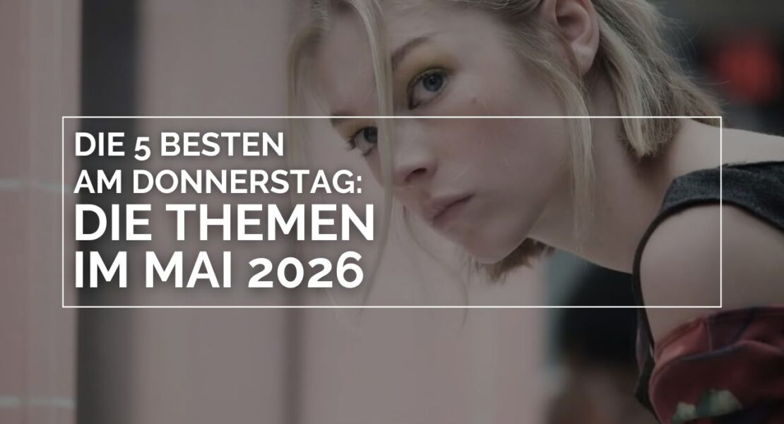 Porträt von Hunter Schafer als Jules Vaughn aus der Serie ‚Euphoria‘, mit unscharfem Hintergrund; darüber ein weißer Rahmen mit dem Schriftzug ‚Die 5 BESTEN am DONNERSTAG: Die Themen im Mai 2026‘.