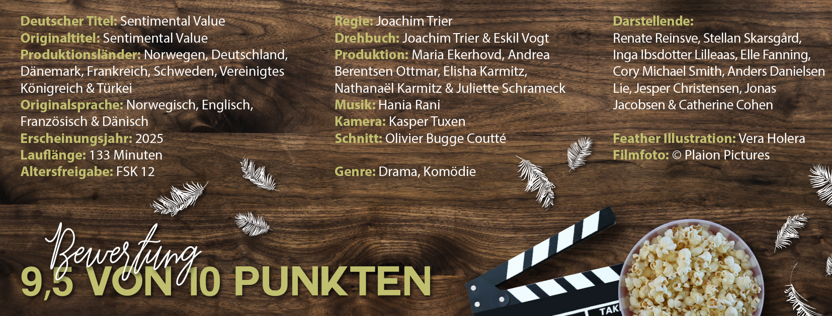 Filmisches Infoposter zum Film Sentimental Value auf Holzuntergrund mit Federn, Popcorn und Filmklappe; zeigt Produktionsdaten, Cast, Crew, Sprachen, Laufzeit, Genre und eine Bewertung von 9,5 von 10 Punkten.