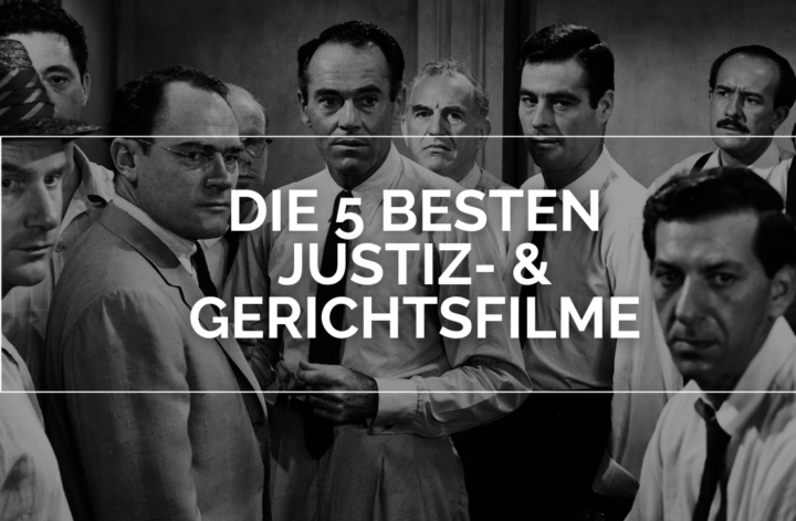 11 Geschworene stehen im Raum und blicken in Richtung der Kamera, davor steht in einem weißen Rahmen und in weißen Lettern: Die 5 besten Justiz- & Gerichtsfilme