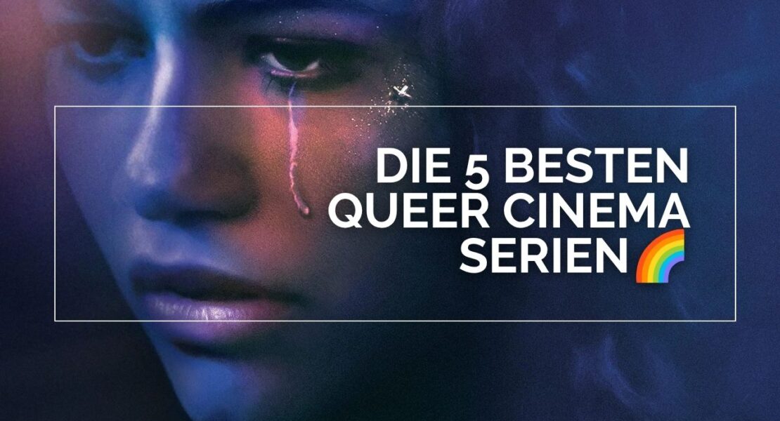 Rue Bennett (Zendaya) aus „Euphoria“ in emotionaler Nahaufnahme mit farbigem Neonlicht und sichtbarer Träne; darüber der Schriftzug „Die 5 besten Queer Cinema Serien“ mit Regenbogen‑Icon.