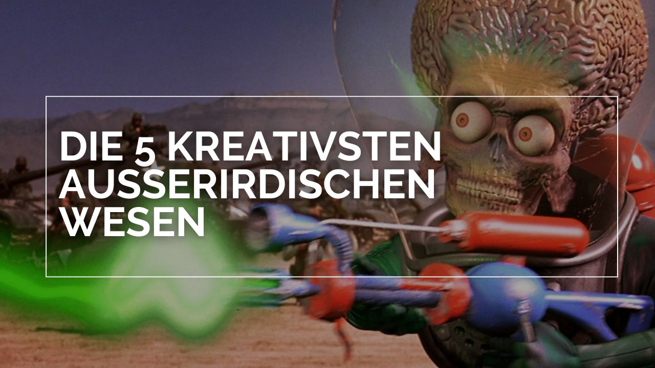 Ein Marsianer aus Mars Attacks! (1996) feuert mit einer grünen Strahlenwaffe, während im Hintergrund Panzer und Berge eine Invasion andeuten. Der Marsianer trägt einen rot‑blauen Raumanzug und sein großes Gehirn ist unter einer Glaskuppel sichtbar. Im Bild steht der Schriftzug: ‚Die 5 kreativsten außerirdischen Wesen‘.