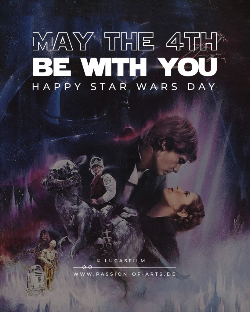 Ein Star‑Wars‑Poster zum „May the 4th“-Tag zeigt Han Solo und Leia in einer romantischen Pose im Vordergrund, während Luke Skywalker auf einem Tauntaun reitet. R2‑D2 und C‑3PO stehen rechts daneben vor einer eisigen Hoth‑Landschaft mit Sternenhimmel. Text auf dem Bild: „May the 4th Be With You – Happy Star Wars Day“